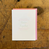 Better Together Letterpress Card