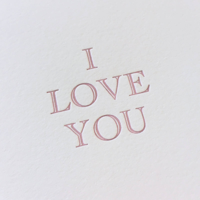 I Love You Letterpress Card