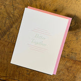 Better Together Letterpress Card